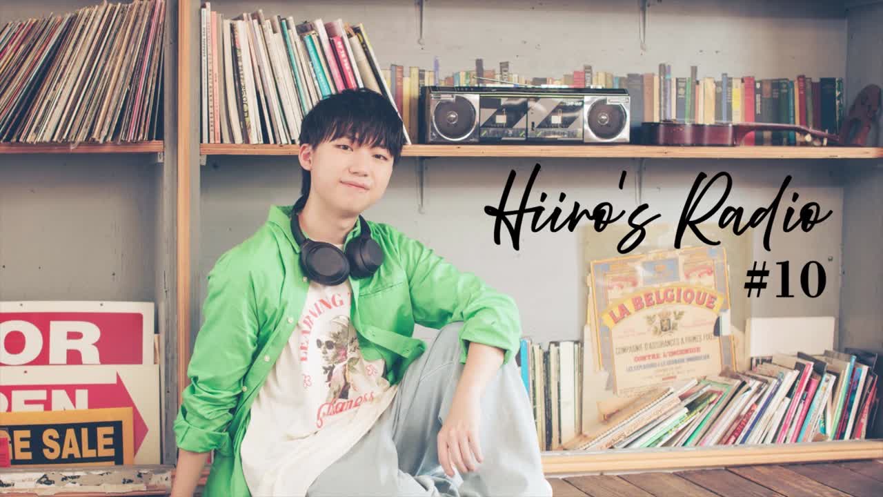 Hiiro's Radio #10