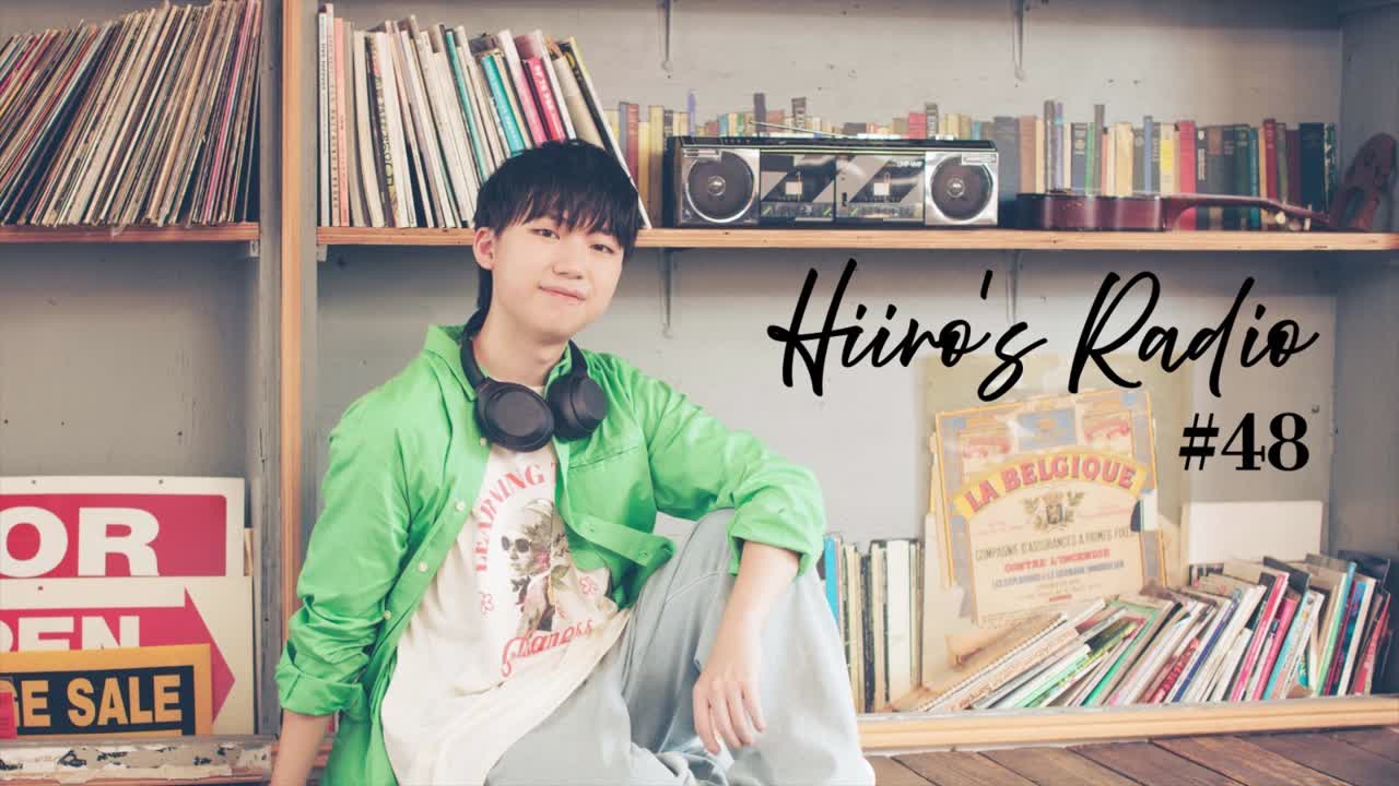 Hiiro's Radio #48
