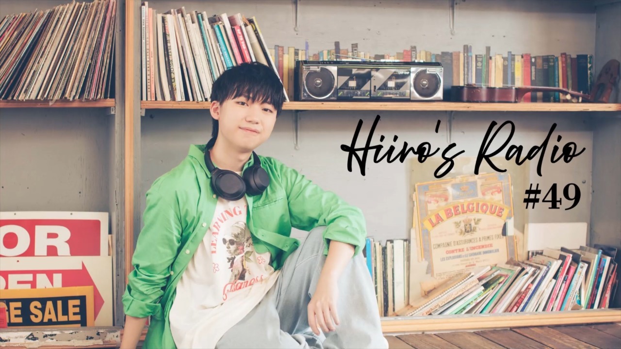 Hiiro's Radio #49