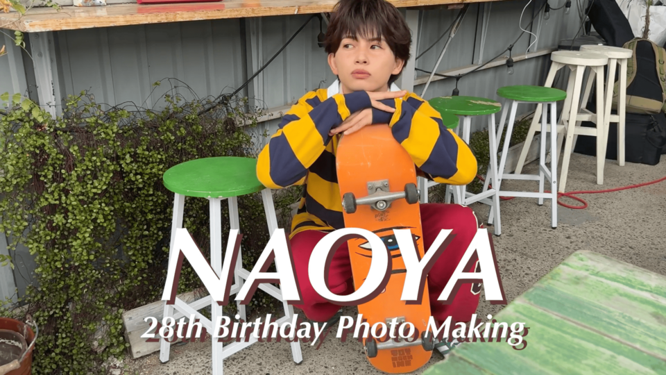 NAOYA 28th BIRTHDAY PHOTO MAKING